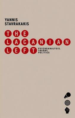 Book cover for Lacanian Left, The: Psychoanalysis, Theory, Politics