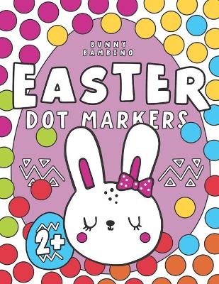 Book cover for Easter Dot Markers Easter Basket Stuffers