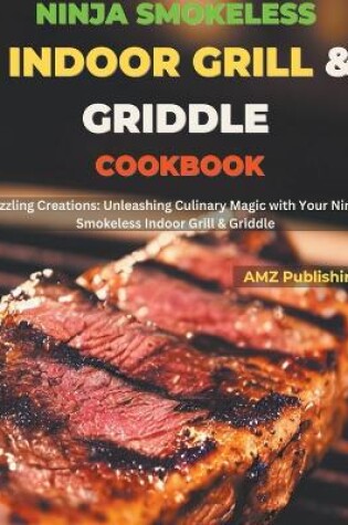 Cover of Ninja Smokeless Indoor Grill & Griddle Cookbook