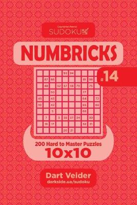 Book cover for Sudoku Numbricks - 200 Hard to Master Puzzles 10x10 (Volume 14)