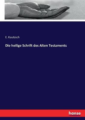 Book cover for Die heilige Schrift des Alten Testaments