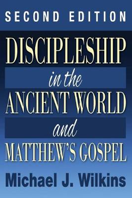 Book cover for Discipleship in the Ancient World and Matthew's Gospel, Second Edition