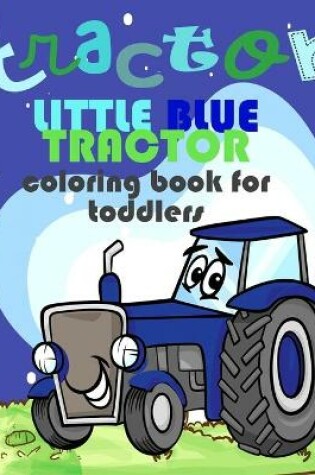 Cover of Little Blue Tractor Coloring Book