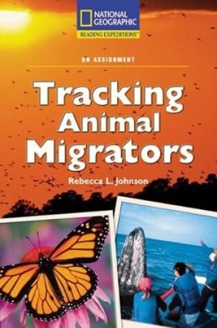 Cover of Reading Expeditions (Science: On Assignment): Tracking Animal Migrators