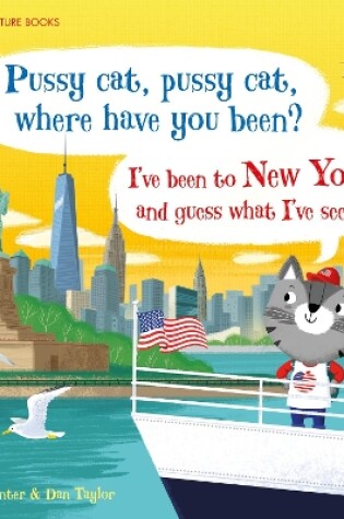 Cover of Pussy cat, pussy cat, where have you been? I've been to New York and guess what I've seen...