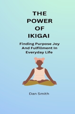 Cover of The Power Of Ikigai