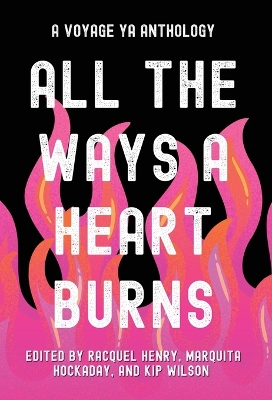 Cover of All the Ways a Heart Burns
