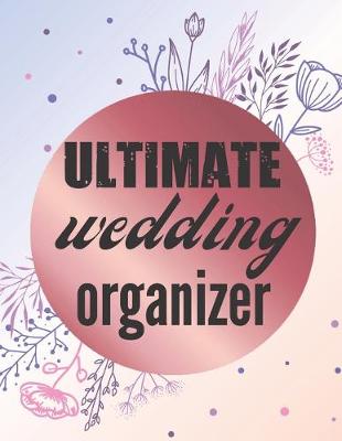 Book cover for Ultimate Wedding Organizer