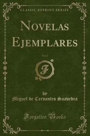 Cover of Novelas Ejemplares, Vol. 2 (Classic Reprint)