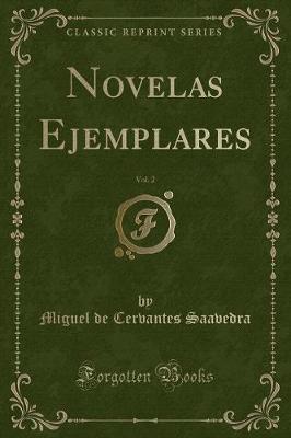 Book cover for Novelas Ejemplares, Vol. 2 (Classic Reprint)