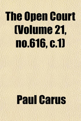 Book cover for The Open Court (Volume 21, No.616, C.1)