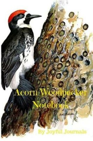 Cover of Acorn Woodpecker Notebook