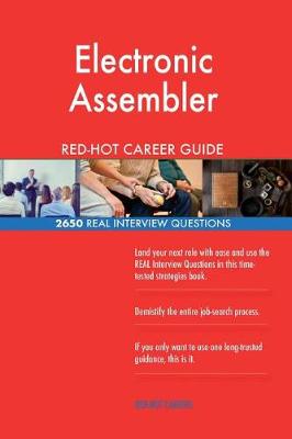 Book cover for Electronic Assembler Red-Hot Career Guide; 2650 Real Interview Questions