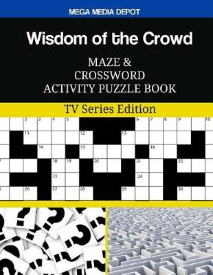 Book cover for Wisdom of the Crowd Maze and Crossword Activity Puzzle Book