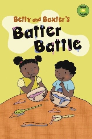 Cover of Betty and Baxter's Batter Battle