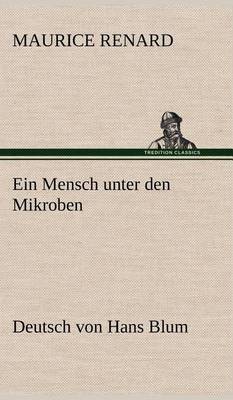 Book cover for Ein Mensch Unter Den Mikroben