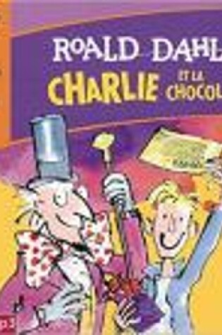 Cover of CHARLIE ET LA CHOCOLATERIE - 3 CD AUDIO