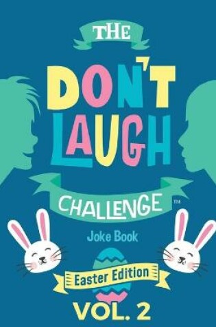 Cover of The Don't Laugh Challenge: Easter Edition, Volume 2