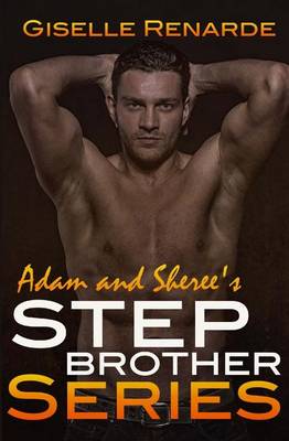 Cover of Adam and Sheree's Stepbrother Series