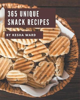 Book cover for 365 Unique Snack Recipes