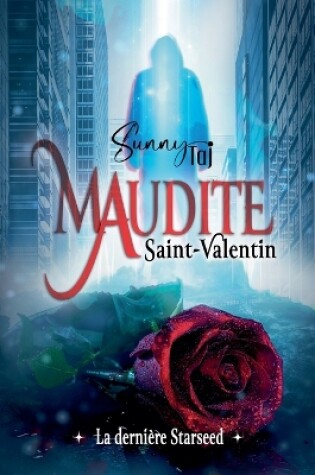 Cover of Maudite Saint-Valentin, la dernière Starseed