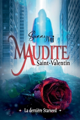 Book cover for Maudite Saint-Valentin, la dernière Starseed