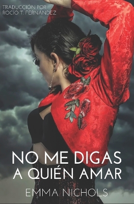 Book cover for No Me Digas a Qui�n Amar