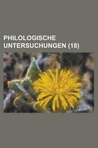 Cover of Philologische Untersuchungen (18)