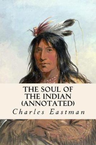 Cover of The Soul of the Indian (annotated)