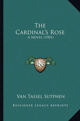 Book cover for The Cardinal's Rose the Cardinal's Rose