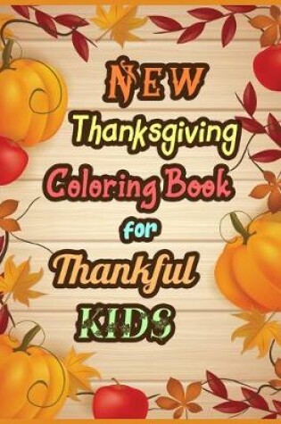 Cover of New Thanksgiving Coloring Book for Thankful KIDS