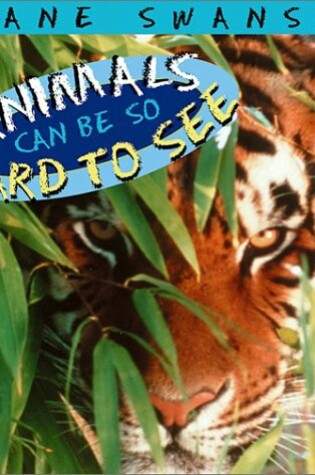 Cover of Animals Can Be So Hard to See