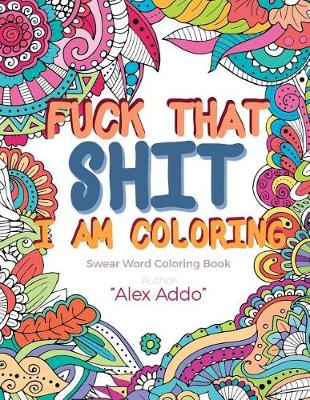 Book cover for Fuck That Shit I Am Coloring