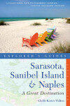 Book cover for Explorer's Guide Sarasota, Sanibel Island & Naples: A Great Destination