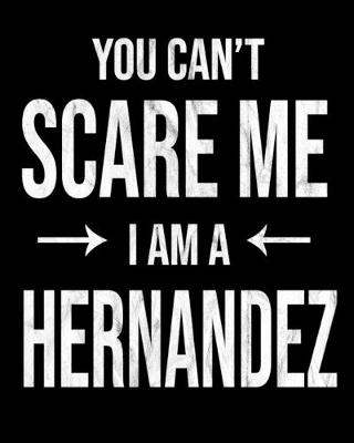 Book cover for You Can't Scare Me I'm A Hernandez