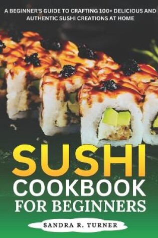 Cover of Sushi Cookbook for Beginners