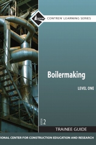 Cover of Boilermaking Trainee Guide, Level 1