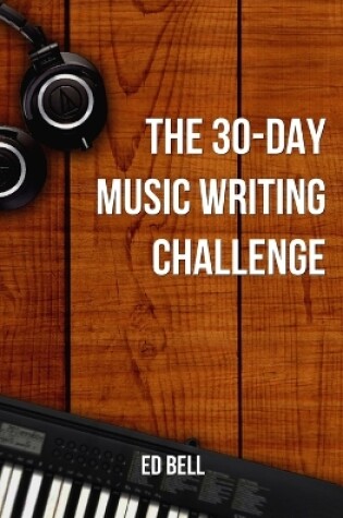 Cover of The 30-Day Music Writing Challenge