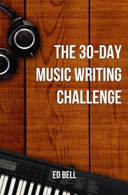 Book cover for The 30-Day Music Writing Challenge