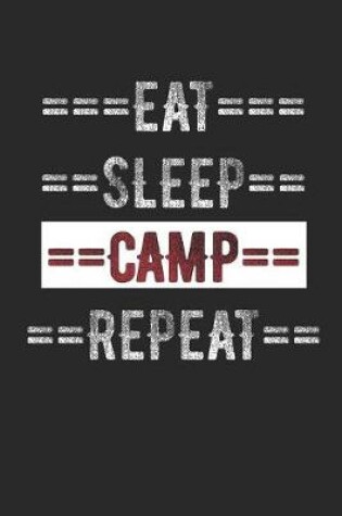 Cover of Campers Journal - Eat Sleep Camp Repeat