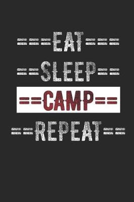 Book cover for Campers Journal - Eat Sleep Camp Repeat
