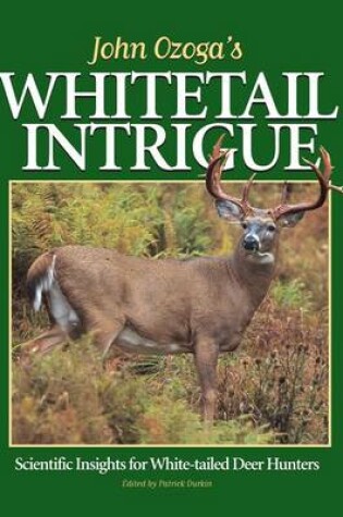 Cover of John Ozoga's Whitetail Intrigue