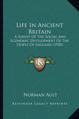 Cover of Life in Ancient Britain Life in Ancient Britain