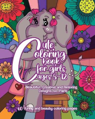 Book cover for Cute Coloring Book for Girls 5-12