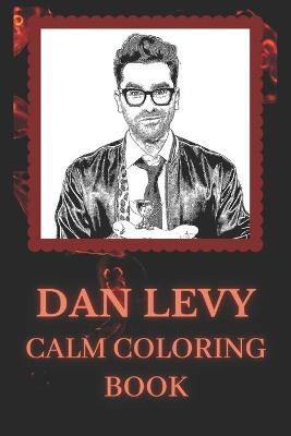 Book cover for Dan Levy Calm Coloring Book
