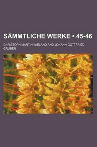 Cover of Sammtliche Werke (45-46)