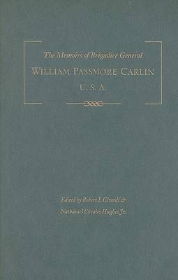 Cover of The Memoirs of Brigadier General William Passmore Carlin, U.S.A