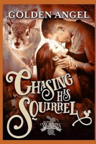 Cover of Chasing His Squirrel