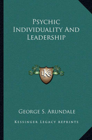 Cover of Psychic Individuality and Leadership