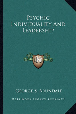 Book cover for Psychic Individuality and Leadership